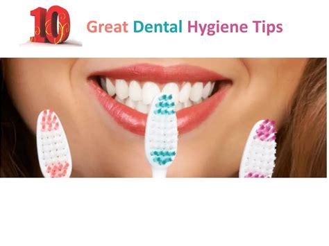 Ppt Top 10 Great Dental Hygiene Tips Powerpoint Presentation Free