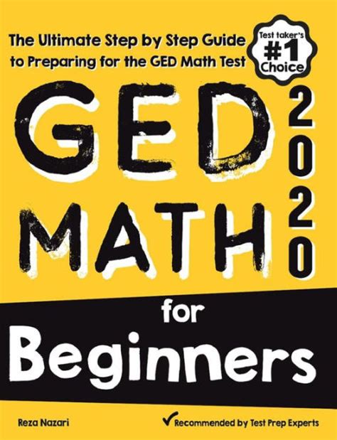 ged math for beginners the ultimate step by step guide to preparing for the ged math test by