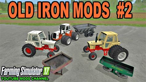 Farming Simulator 2017 Mods Fertilize With Old Iron Mods Youtube