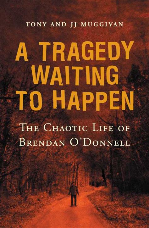 A Tragedy Waiting To Happen The Chaotic Life Of Brendan Odonnell Ebook