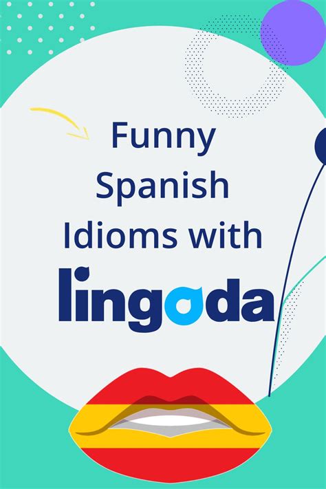 Funny Spanish Idioms Spanish Idioms Learn Spanish Free Learning