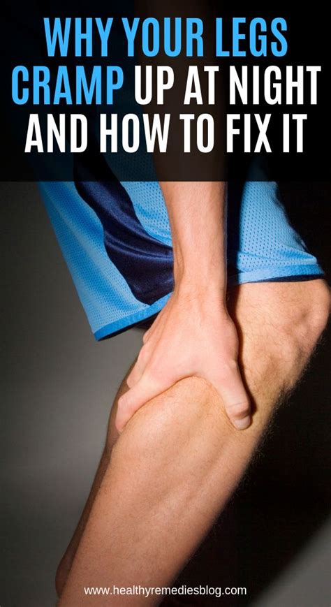Why Your Legs Cramp Up At Night And How To Fix It Leg Cramps Calf