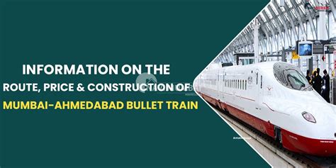 information on the construction of the mumbai ahmedabad bullet train