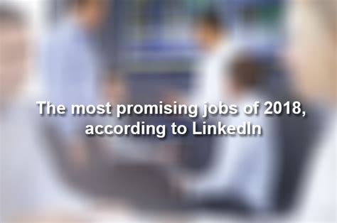 The Most Promising Jobs Of 2018 According To Linkedin