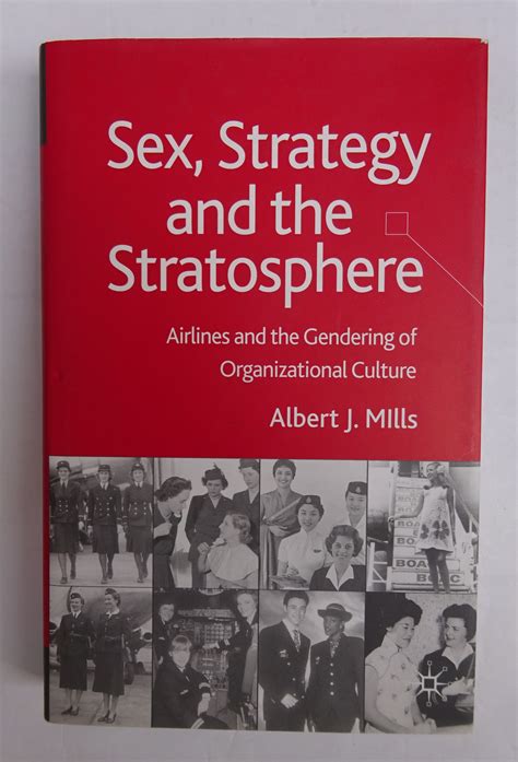 Sex Strategy And The Stratosphere Airlines And The Gendering Of Organizational Culture Der