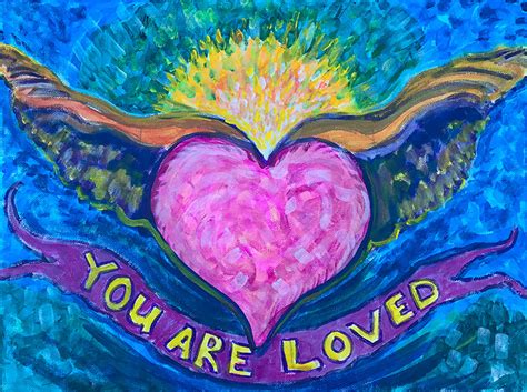 You Are Loved Painting From July 1 Dominic Martinelli