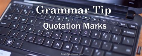 How To Correctly Use Quotation Marks Create Teach Inspire