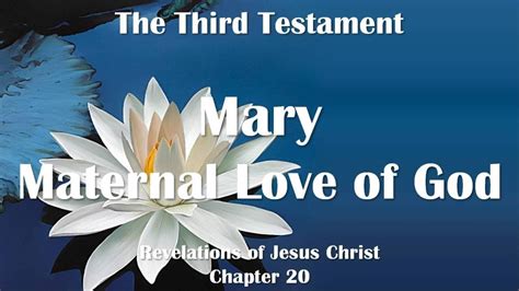 mary the maternal love of god ️ jesus christ reveals the third testament chapter 20 youtube