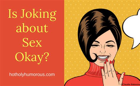 is joking about sex okay hot holy and humorous