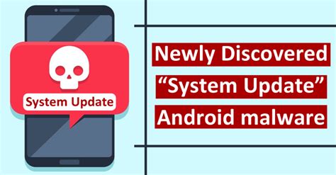 System Update Android Malware Steals Photos Videos Gps Location