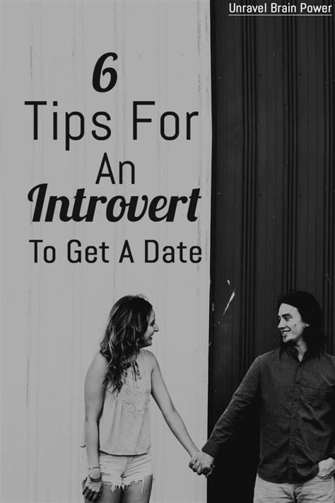 6 Dating Tips For Introverts To Get A Date Unravel Brain Power