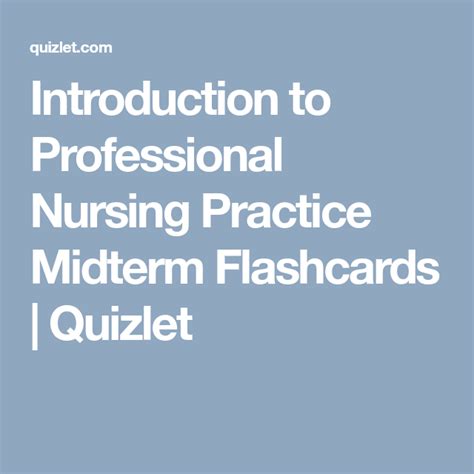 Introduction To Professional Nursing Practice Midterm Flashcards