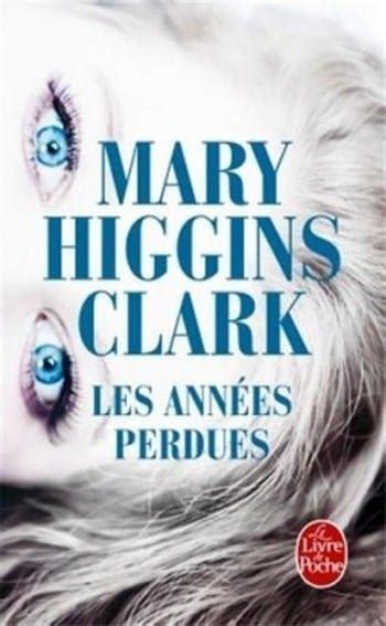 Mary Higgins Clark Un Crime Passionnel Film - Mary Higgins Clark - Les années perdues Epub