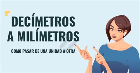 Como Pasar Decímetros A Milímetros Dm A Mm