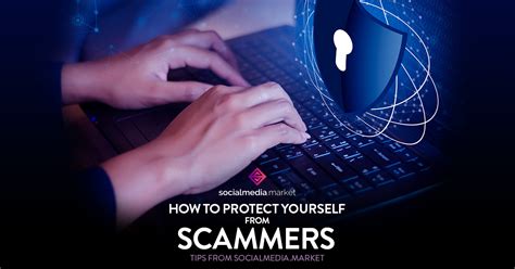 How To Protect Yourself From Scammers Tips From Socialmediamarket By Socialmediamarket