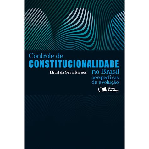 Livro O Controle De Constitucionalidade No Direito Brasileiro