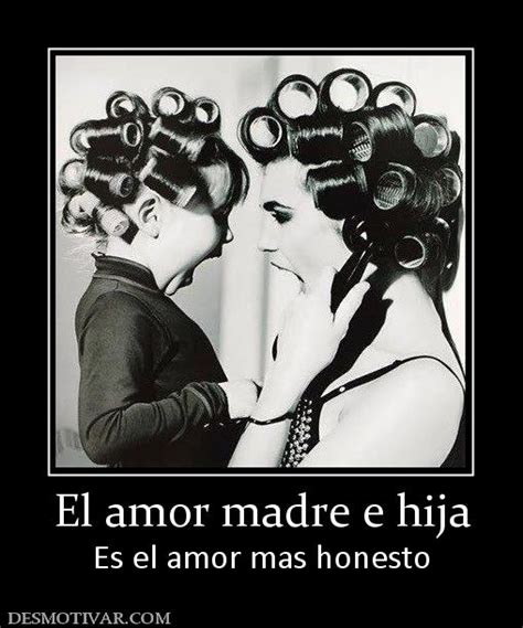 Desmotivaciones Madre E Hija Imagui