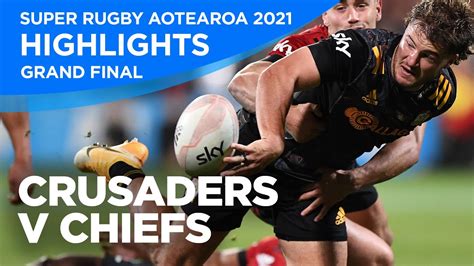 Crusaders V Chiefs Highlights Grand Final 2021 Super Rugby Aotearoa