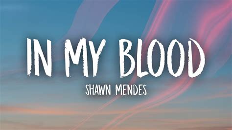 In my blood really shows how shawn mendes has grown over the years and gives us a glimpse of some of his personal struggles. YouTube Stats: Shawn Mendes - In My Blood (Lyrics)