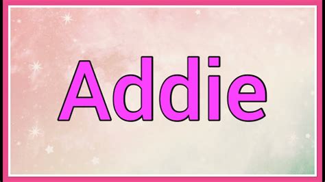 Addie Name Origin Meaning Variations Youtube