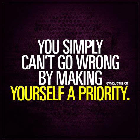 You Simply Cant Go Wrong By Making Yourself A Priority Fit