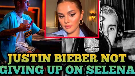justin biebers comeback with 3 new hit songs sounding like an apology to ex selena gomez youtube
