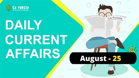Daily Current Affairs August 25 Check Here Current Affairs For