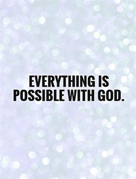 Everything Is Possible With God Picture Quotes