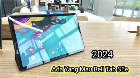 Bagaimana Jika Samsung Galaxy Tab S5e Dipakai Di 2024 Mumpung Harganya