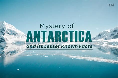 Mystery Of Antarctica And Its Lesser Known Facts