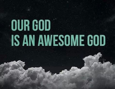 Our God Is An Awesome God Praise God Biblical Encouragement Quotes