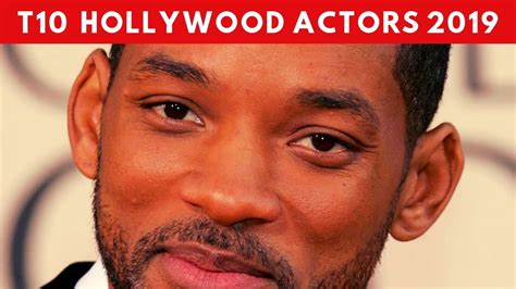 Top 10 Most Popular Hollywood Actors 2019 Youtube
