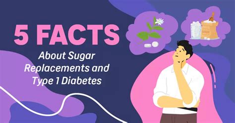 5 Facts About Sugar Replacements And Type 1 Diabetes Mytype1diabetesteam