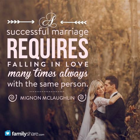 a successful marriage requires falling in love many times always with the same person mignon
