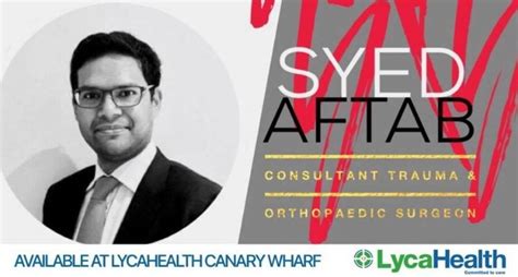 Lycahealth Insights 10 Minutes With Mr Syed Aftab Consultant Trauma