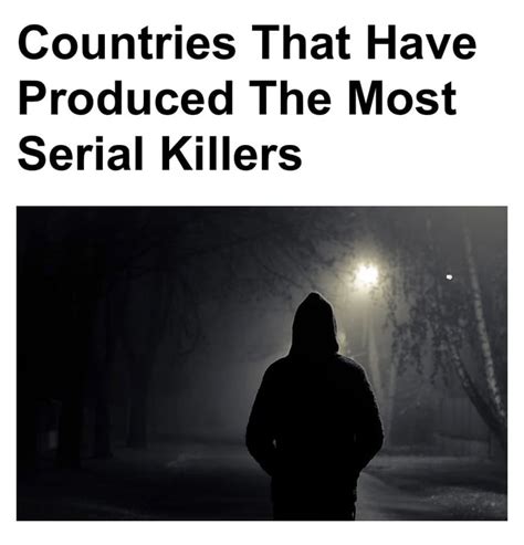 The United States Has 3 Times More Serial Killers Per Capita Than Any