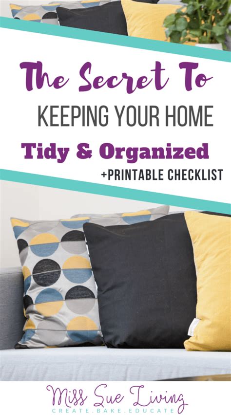 The Secret To Keeping Your Home Tidy And Organized Miss Sue Living