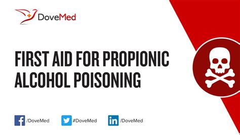 First Aid For Propionic Alcohol Poisoning