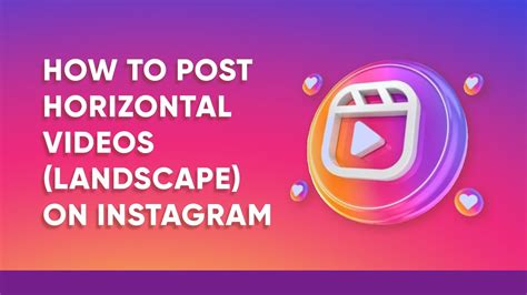 How To Post Horizontal Videos Landscape On Instagram 2024