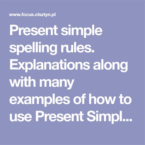 Present Simple Spelling Rules Explanations Along With Many Examples Of