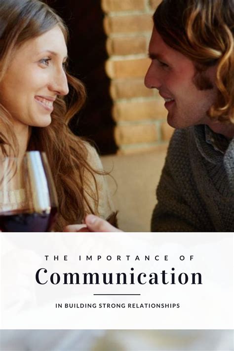 The Importance Of Communication In Building Strong Relationships How