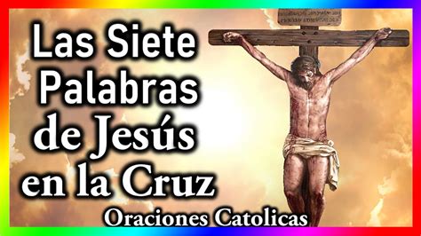 Las Siete palabras de Jesús en la Cruz VIERNES SANTO VIACRUCIS 2023