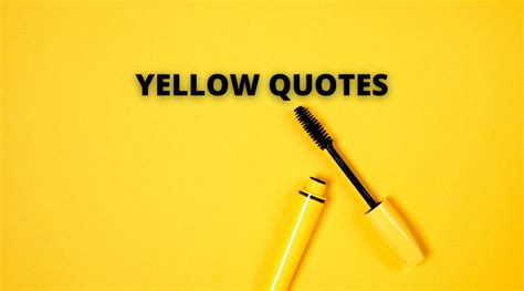 65 Yellow Quotes On Success In Life Overallmotivation