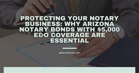 Protecting Your Notary Business Why Arizona Notary Bonds With 5000 E