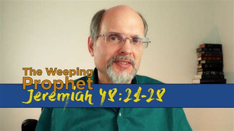 The Weeping Prophet Jeremiah 4821 28 Wallow Jeremiah 4821 28