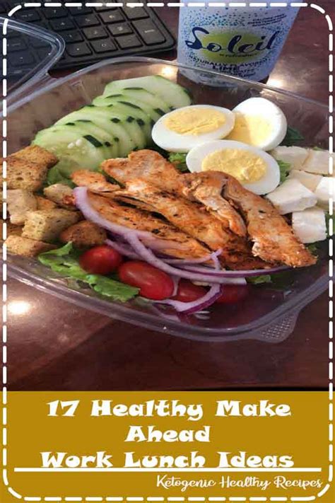 17 Healthy Make Ahead Work Lunch Ideas Healthy Resepes Wolff