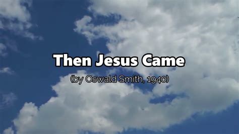 Then Jesus Came Instrumental W Lyrics YouTube