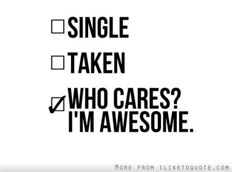 Who Cares Im Awesome Funny Inspirational Quotes Funny Quotes