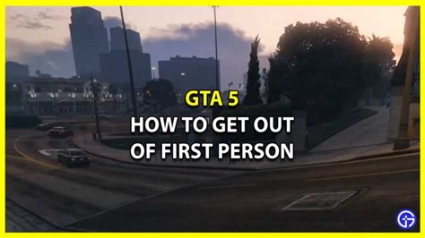 17 How To Get Out Of First Person In Gta 5 Ps4 Ultimate Guide