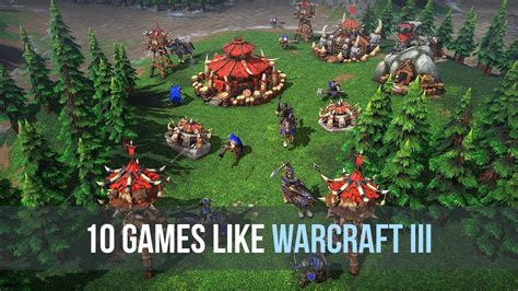 10 Best Games Like Warcraft 3 NhẤt Games